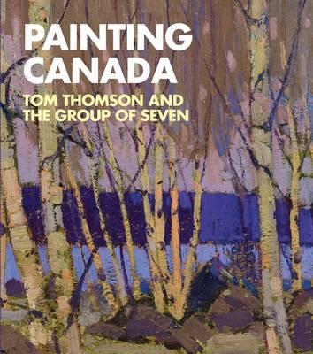 Painting Canada: Tom Thomson and the Group of Seven