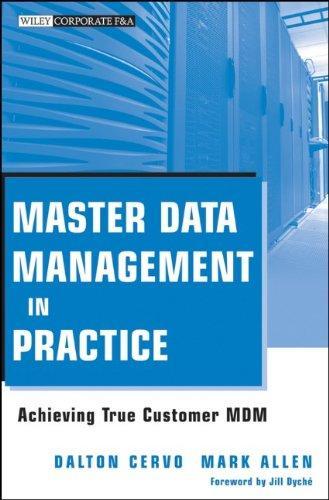 Master Data Management in Practice: Achieving True Customer MDM