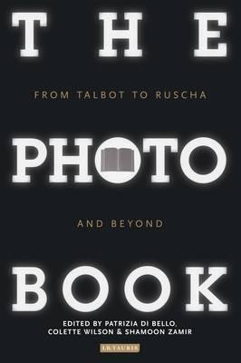 The Photobook: From Talbot to Ruscha and Beyond