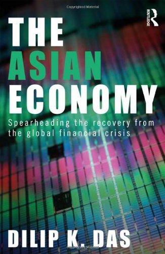 The Asian Economy: Spearheading the Recovery from the Global Financial Crisis