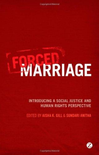 Forced Marriage: Introducing a Social Justice and Human Rights Perspective 