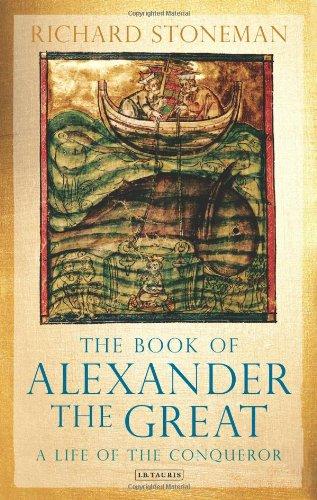 The Book of Alexander the Great: A Life of the Conqueror