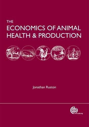 The Economics of Animal Health and Production