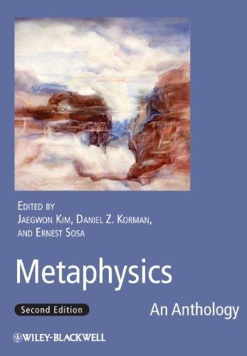 Metaphysics: An Anthology (Blackwell Philosophy Anthologies)