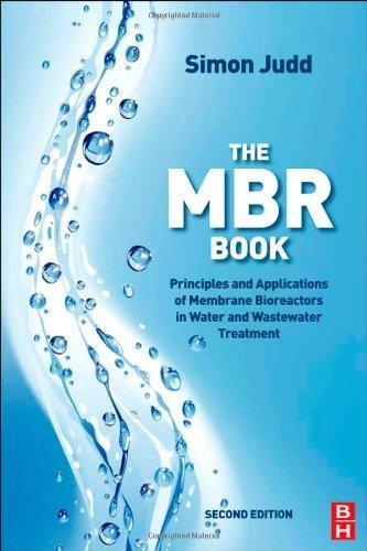 The MBR Book: Principles and Applications of Membrane Bioreactors for Water and Wastewater Treatment