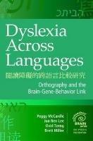 Dyslexia Across Languages: Orthography and the Brain-Gene-Behavior Link (Extraordinary Brain) 