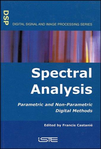 Spectral Analysis (Parametric and Non-Parametric Digital Methods)