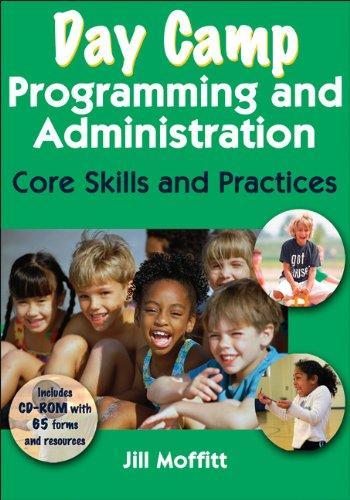 Day Camp Programming and Administration: Core Skills and Practices 