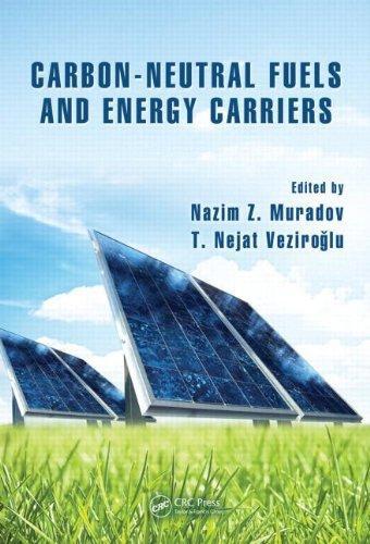 Carbon-Neutral Fuels and Energy Carriers (Green Chemistry and Chemical Engineering) 