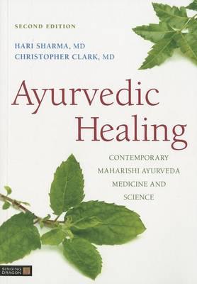 Ayurvedic Healing: Contemporary Maharishi Ayurveda Medicine and Science