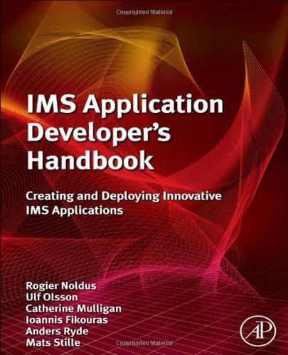 IMS Application Developer's Handbook: Creating and Deploying Innovative IMS Applications