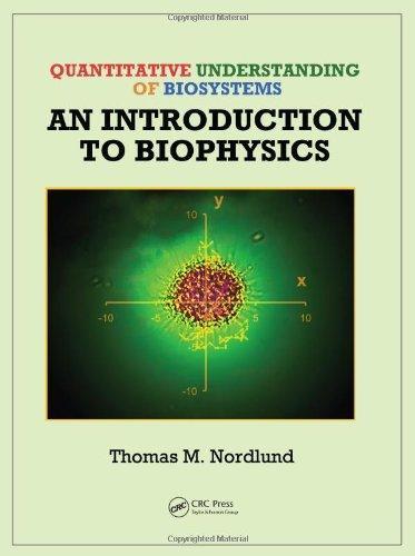 Quantitative Understanding of Biosystems: An Introduction to Biophysics [With CDROM]