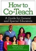 How to Co-Teach: A Guide for General and Special Educators [With DVD]