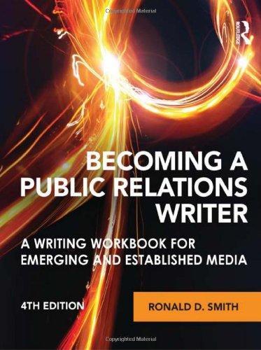 Becoming a Public Relations Writer: A Writing Workbook for Emerging and Established Media