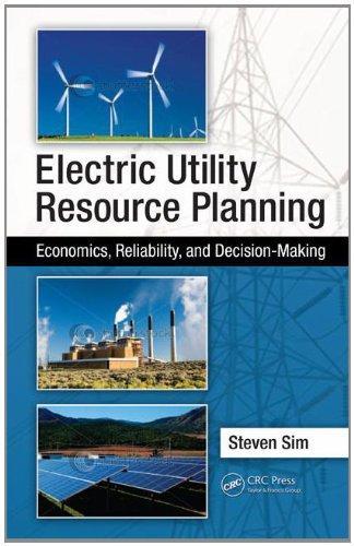 Electric Utility Resource Planning: Economics, Reliability, and Decision-Making 