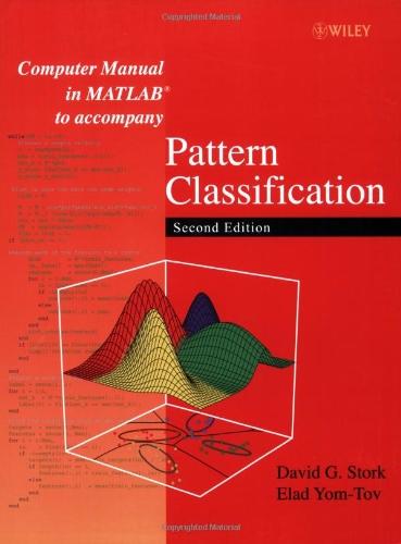 Computer Manual in MATLAB to accompany Pattern Classification, 2nd Edition
