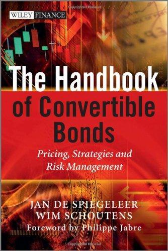 The Handbook of Convertible Bonds: Pricing, Strategies and Risk Management (TheWiley Finance Series) 