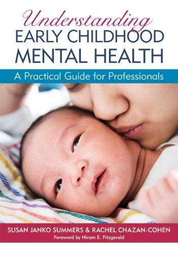 Understanding Early Childhood Mental Health: A Practical Guide for Professionals 