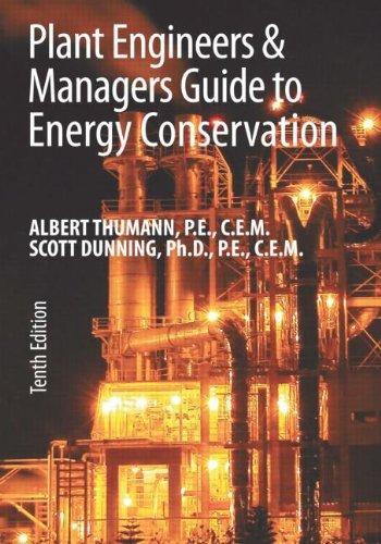 Plant Engineers and Managers Guide to Energy Conservation, Tenth Edition 