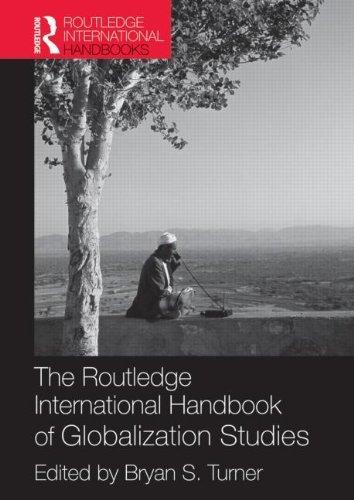 The Routledge International Handbook of Globalization Studies (Routledge International Handbooks) 