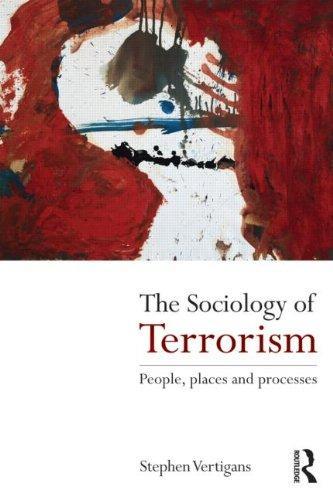 The Sociology of Terrorism: People, Places and Processes