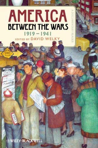 America Between the Wars, 1919-1941: A Documentary Reader (Uncovering the Past: Documentary Readers in American History) 