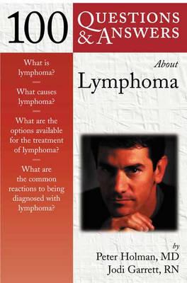 100 Questions & Answers About Lymphoma 1st Edition