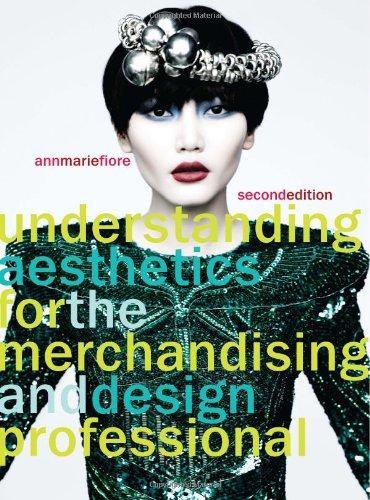 Understanding Aesthetics For The Merchandising And Design Professional 2/ed