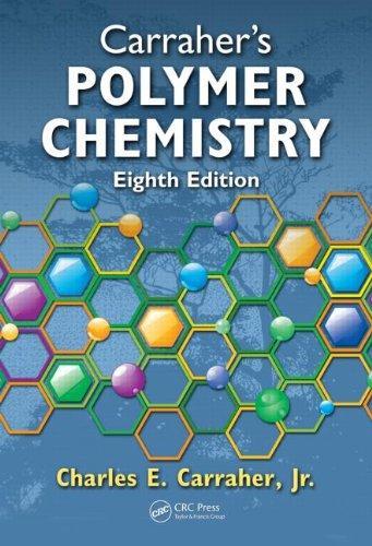 Carraher's Polymer Chemistry, Eighth Edition