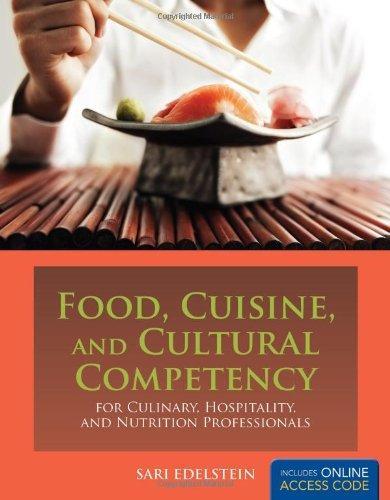 Food, Cuisine, and Cultural Competency for Culinary, Hospitality, and Nutrition Professionals