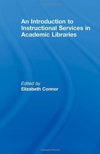 An Introduction to Instructional Services in Academic Libraries