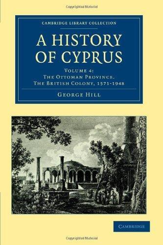 A History of Cyprus (Cambridge Library Collection - European History) 