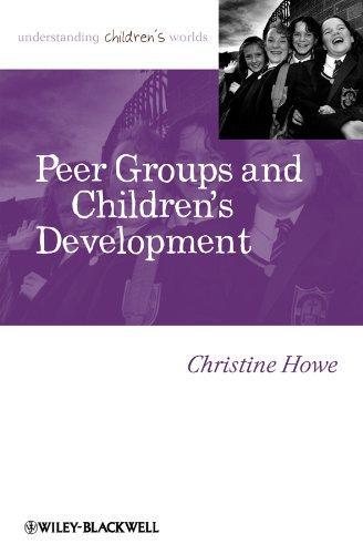 Peer Groups and Children's Development (Understanding Children's Worlds)