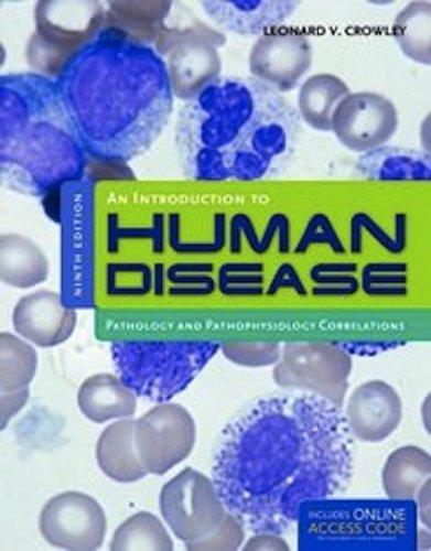 An Introduction to Human Disease: Pathology and Pathophysiology Correlations