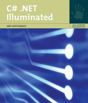 C#.NET Illuminated (Jones and Bartlett Illuminated)