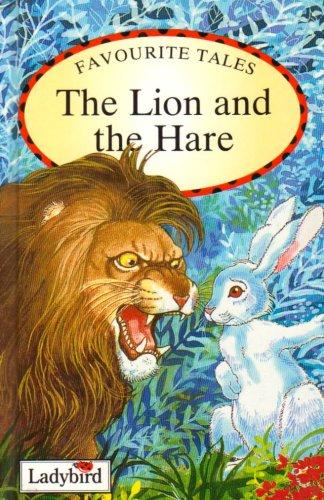 Favourite Tales : Lion And The Hare