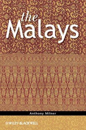 The Malays (The Peoples of South-East Asia and the Pacific) 