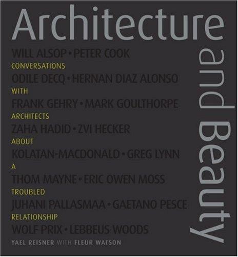 Architecture and Beauty: Conversations with Architects about a Troubled Relationship 