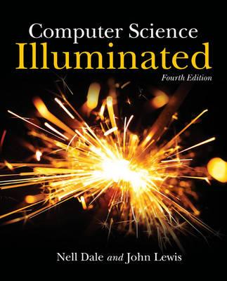 Computer Science Illuminated,Fourth Edition