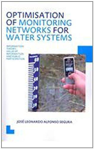 Optimisation of Monitoring Networks for Water Systems: UNESCO-Ihe PhD Thesis