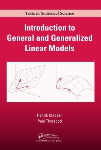 Introduction to General and Generalized Linear Models (Chapman & Hall/CRC Texts in Statistical Science) 