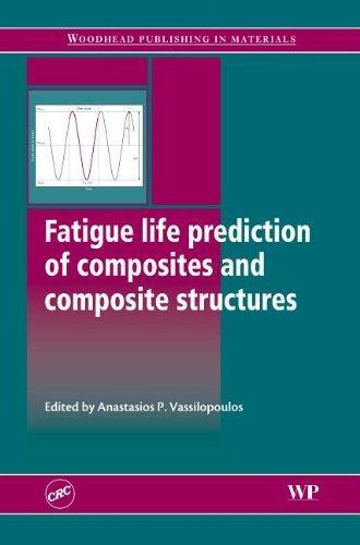 Fatigue life prediction of composites and composite structures (Woodhead Publishing in Materials) 