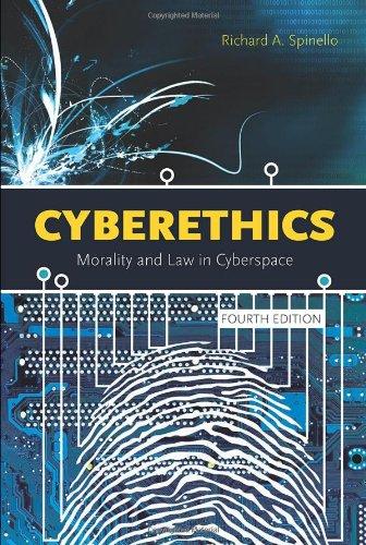 Cyberethics: Morality and Law in Cyberspace, Fourth Edition