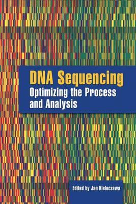 DNA Sequencing: Optimizing the Process and Analysis