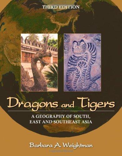 Dragons and Tigers: A Geography of South, East and Southeast Asia