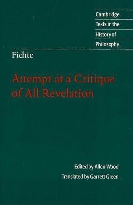 Fichte: Attempt at a Critique of All Revelation (Cambridge Texts in the History of Philosophy) 