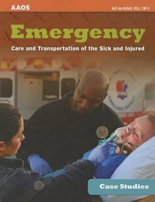 Case Studies: Emergency Care And Transportation Of The Sick And Injured