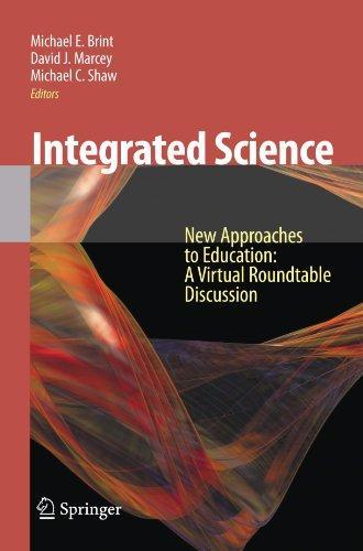 Integrated Science: New Approaches to Education A Virtual Roundtable Discussion 