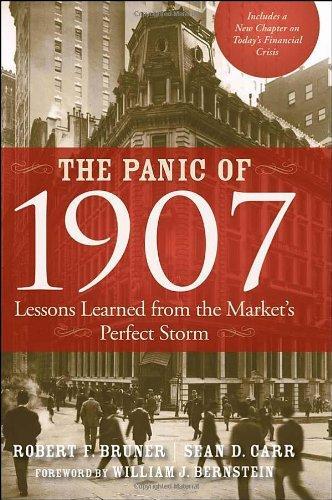 The Panic of 1907: Lessons Learned from the Market's Perfect Storm 