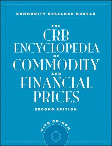 The CRB Encyclopedia of Commodity and Financial Prices + CD-ROM, 2nd Edition